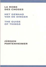 Jürgen Partenheimer, Het gewaad der dingen / La robe des choses, S.M.A.K., Merz, Gent, 2002